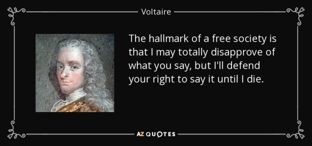 quote-the-hallmark-of-a-free-society-is-that-i-may-totally-disapprove-of-what-you-say-but-voltaire-131-79-53